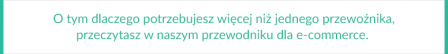 Dlaczego potrzebujesz więcej niż jednego przewoźnika do obsługi logistyki w e-sklepie?