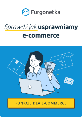 Sprawdź jak usprawniamy e-commerce - Furgonetka.pl